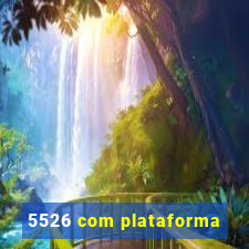 5526 com plataforma